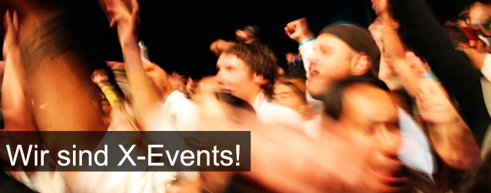 Hallo! Wir sind X-Events!